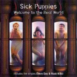 Sick Puppies : Welcome to the Real World